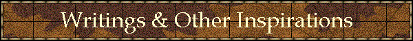Writings & Other Inspirations