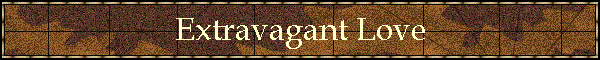 Extravagant Love
