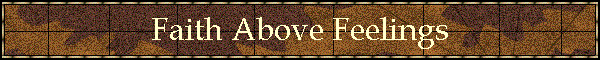 Faith Above Feelings